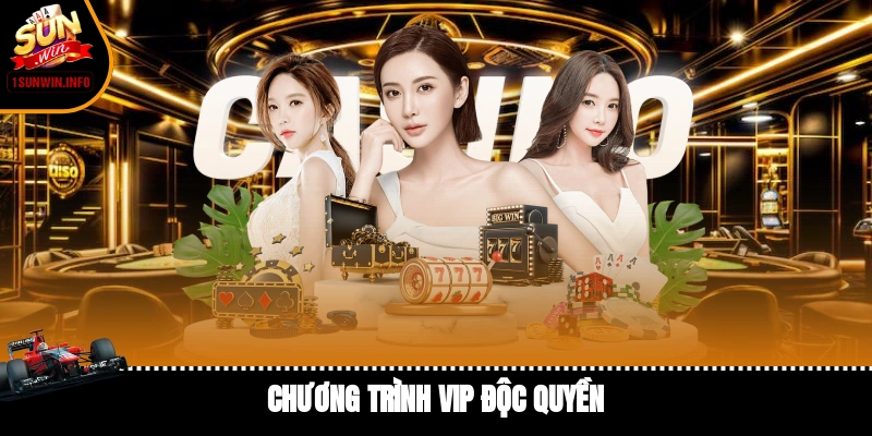chương trình VIP độc quyền