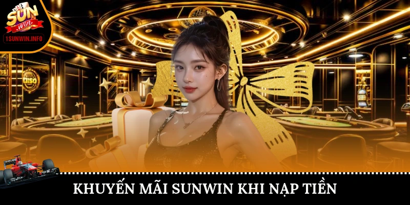 Khuyến mãi Sunwin khi nạp tiền 