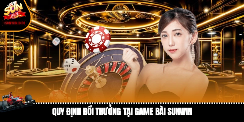 Quy định đổi thưởng tại game bài Sunwin