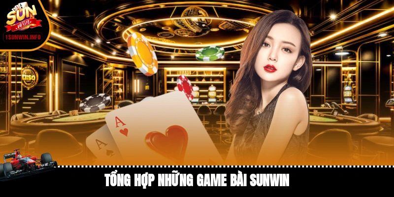 Tổng hợp những Game bài Sunwin